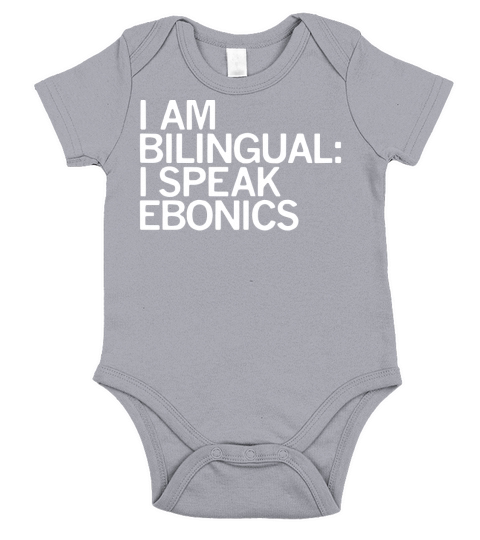 I am bilingual I speak ebonics Short Sleeve Baby One-Piece