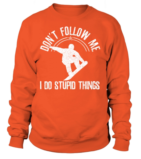 Snowboard Freestyle Snowboarding Funny Gift Women's Sweatshirt