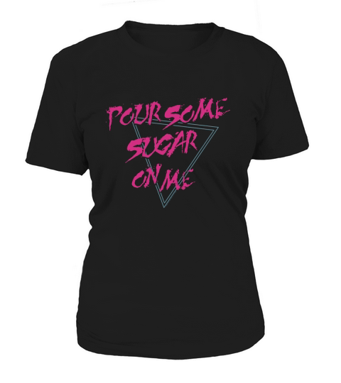 Def Leppard Pour Some Sugar On Me Women's T-Shirt
