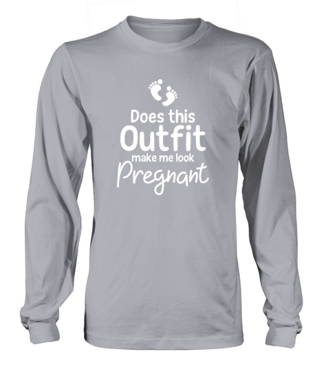 Pregnancy Announcement Make Me Look Pregnant Women's Long Sleeve