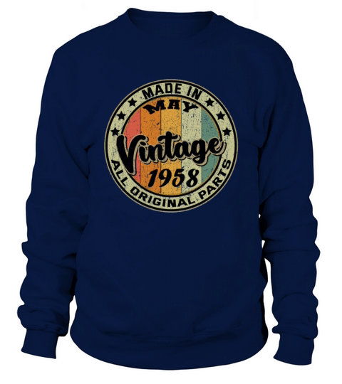 Made In May Vintage 1958 All Original Parts Men's Sweatshirt