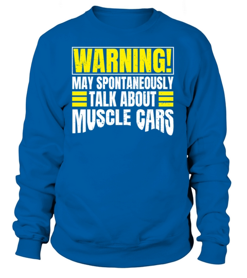 Warning May Spontaneously Talk About Muscle Cars Women's Sweatshirt