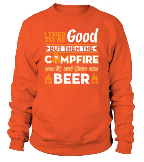 Campfire Was Lit And There Was Beer Camping Women's Sweatshirt