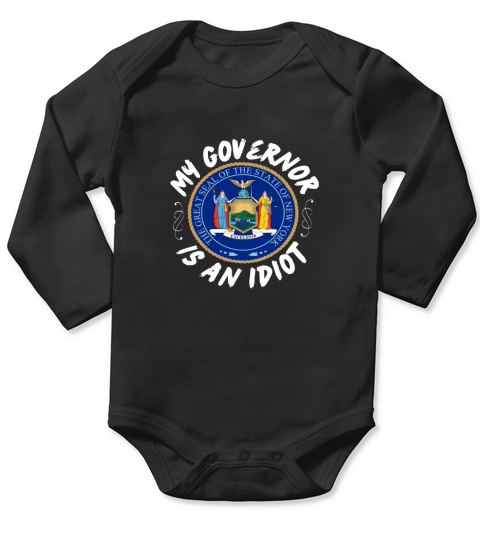 My Governor Is An Idiot New York Humorous Gift Long Sleeve Baby One-Piece
