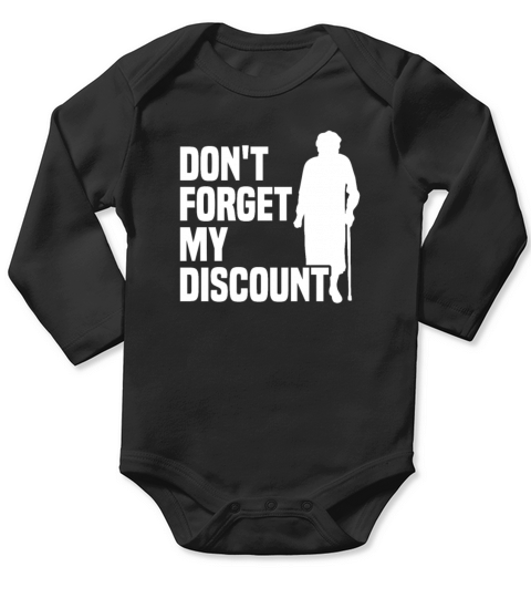 Dont Forget My Discount Senior Old People Long Sleeve Baby One-Piece