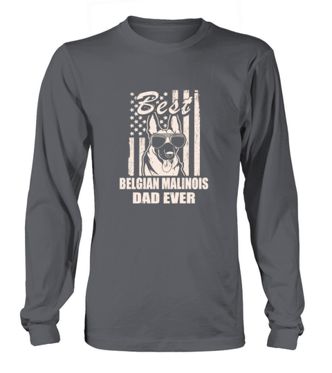 Best Belgian Malinois Dad Ever Vintage Retro flag Dog Dad Long sleeved Unisex