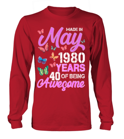 Made In May 1980 Years 40 Of Being Awesome Men's Long Sleeve