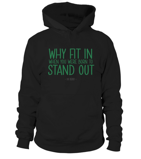 STAND OUT QUOTE  DR SEUSS TSHIRT Hoodie Unisex