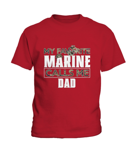 Military My Favorite Marine Calls Me Dad Kids T-Shirt