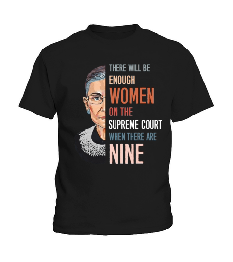 There will be enough women on the supreme court Kids T-Shirt