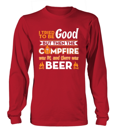 Campfire Was Lit And There Was Beer Camping Women's Long Sleeve
