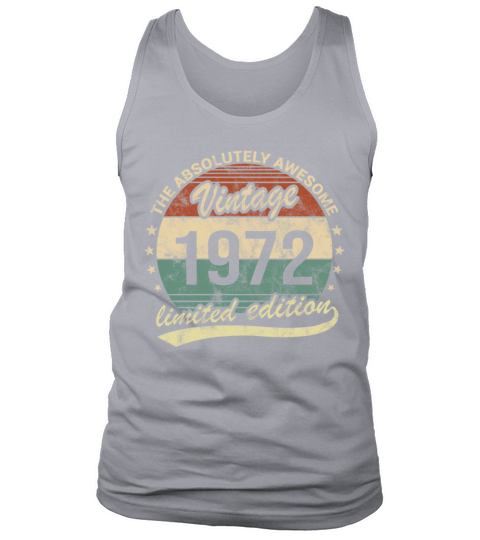 The Absolutely Awesome Vintage 1972 50th Birthday Tank Top Unisex