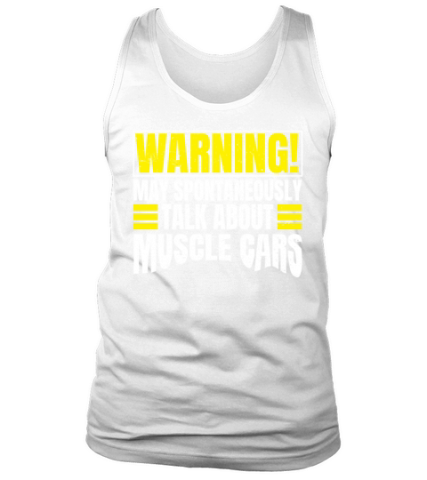 Warning May Spontaneously Talk About Muscle Cars Men's Tank Top