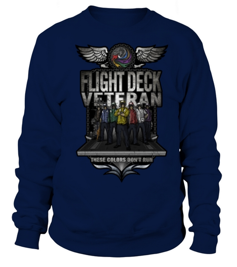 Flight Deck Veteran "These Colors Dont Run" Women's Sweatshirt