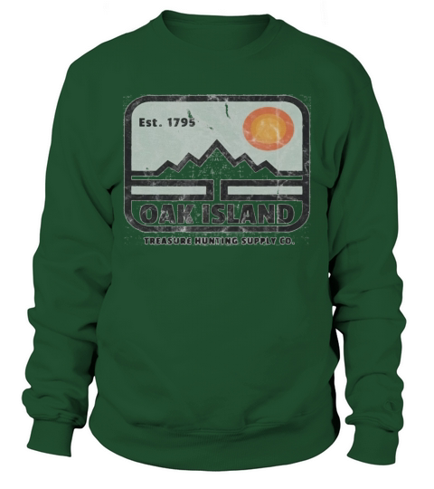 Est 1795 Oak Island Treasure Hunting Supply Co shirt Sweatshirt Unisex