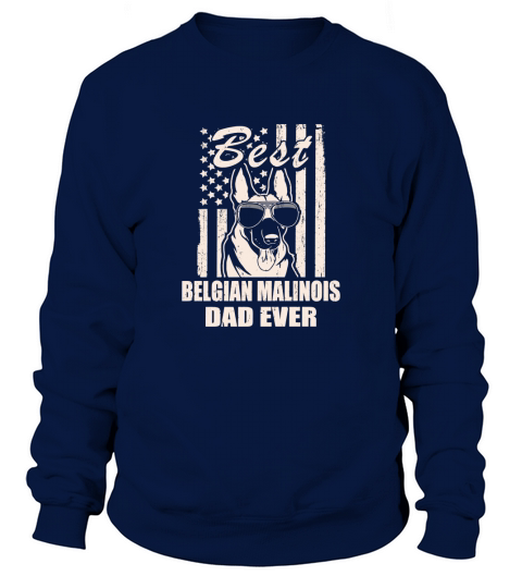 Best Belgian Malinois Dad Ever Vintage Retro flag Dog Dad Sweatshirt Unisex