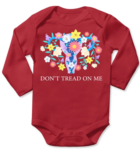 Don t tread on me uterus T Shirt Long Sleeve Baby One-Piece