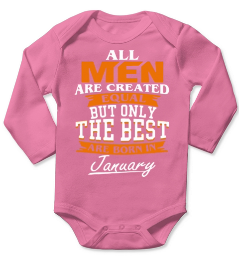 All men the best are born in January Long Sleeve Baby One-Piece