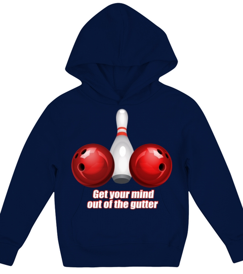 Funny Bowling Shirt Women Mind Out Of Gutter Kids Hoodie