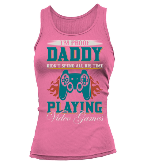 Daddy dont spend all time playing games Tank top Woman