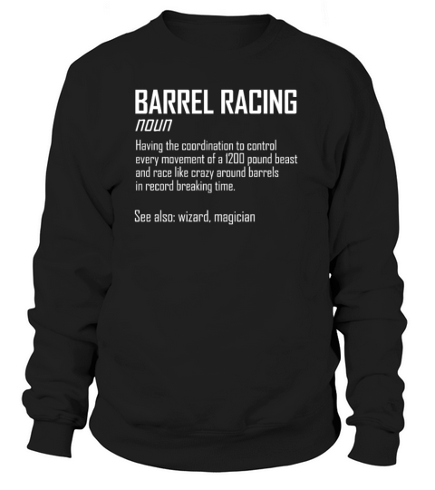 Barrel Racing Definition - Barrel Racer Women's Sweatshirt