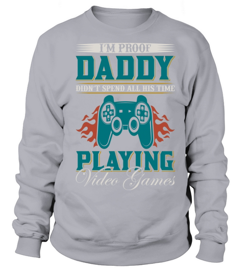 Daddy dont spend all time playing games Women's Sweatshirt