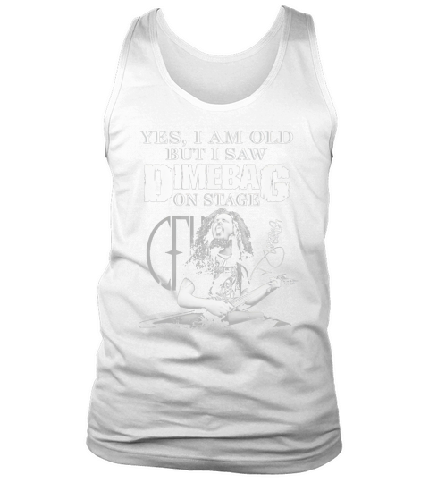 Yes I am old but I saw Dimebag on stage signature Tank Top Unisex