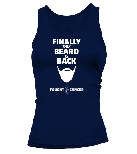Mens Finally this Beard is back Cancer Awareness Women's Tank Top