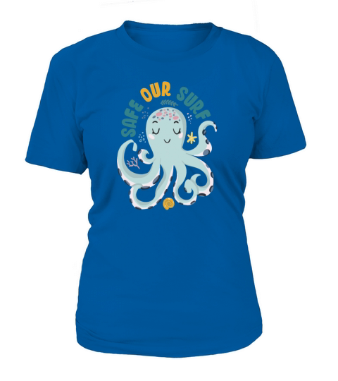 Safe our Surf quote with cute sea animal octopus Women's T-Shirt