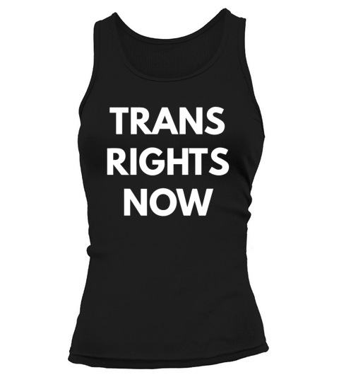 Trans Rights Now Tank top Woman
