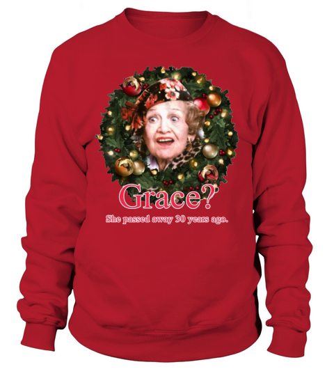 Grace She Passed Away 30 Years Ago Sweatshirt Unisex