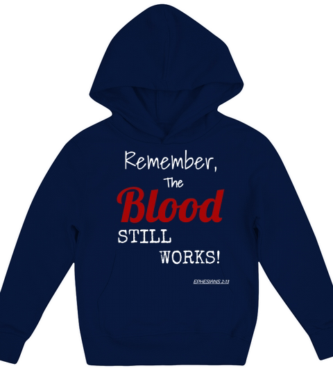 The blood still works Christian  By LAW Kids Hoodie
