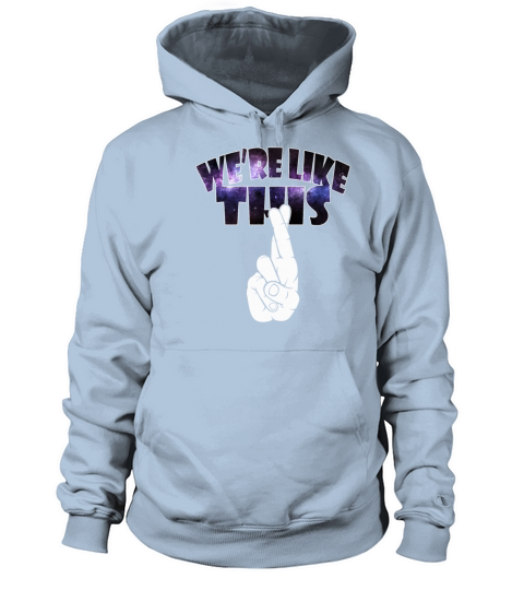 We are like this Women's Hoodie