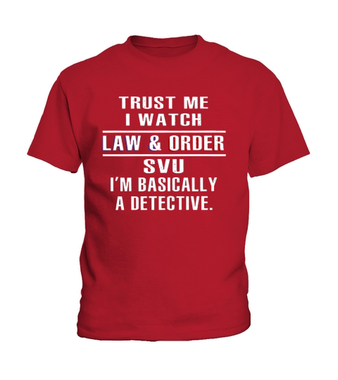 Trust me I watch law and order shirt Kids T-Shirt