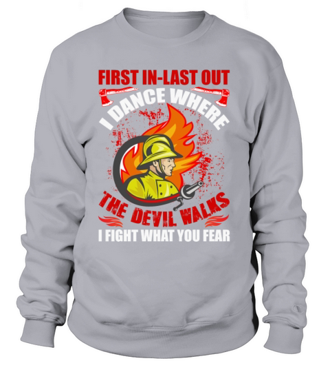 First In Last Out I Dance Where The Devil Walks Women's Sweatshirt