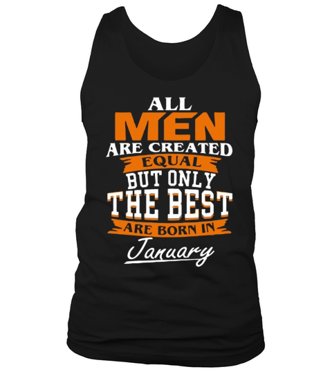 All men the best are born in January Men's Tank Top