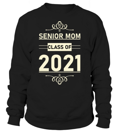 senior mom class of 2021 Women's Sweatshirt
