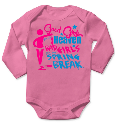 Bad girls go on spring break Long Sleeve Baby One-Piece