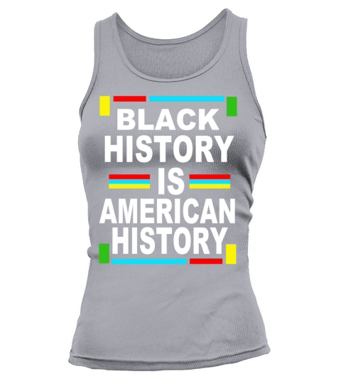Black History Is American History Women's Tank Top