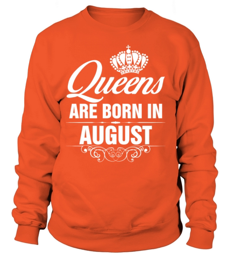 Queens Are Born In August Tshirt T-Shirts Women's Sweatshirt