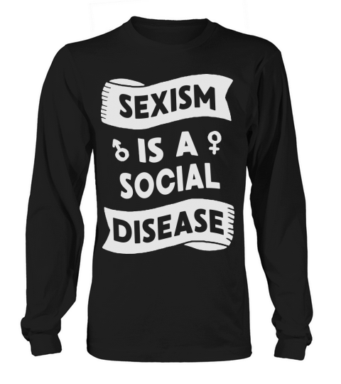 Sexism is a social disease Men's Long Sleeve