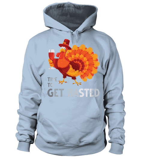 Time To Get Basted Drinking Thanksgiving Women's Hoodie