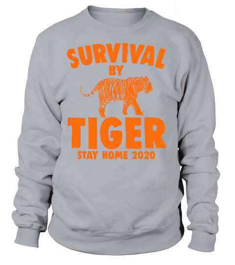Survival By Tiger Stay Home 2020 Orange Covid 19 F Women's Sweatshirt
