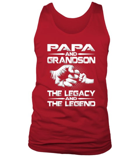 Papa And Grandson The Legend And The Legacy Tank Top Unisex