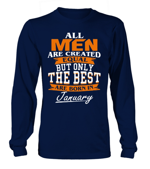 All men the best are born in January Men's Long Sleeve
