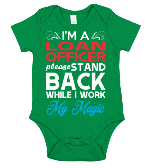 Im Loan Officer Stand Back I Work My Magic Short Sleeve Baby One-Piece