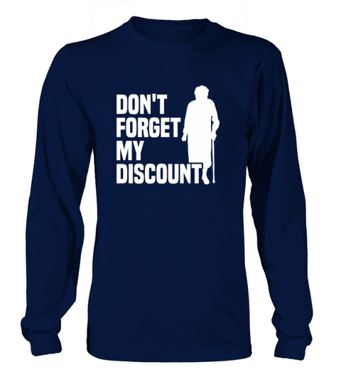 Dont Forget My Discount Senior Old People Women's Long Sleeve