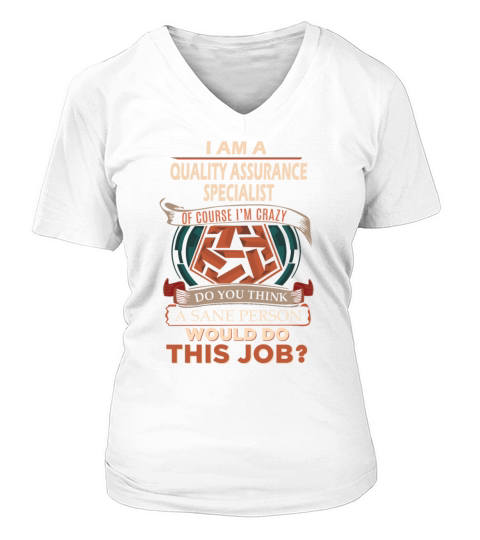 Quality Assurance Specialist T Shirt - Sane Person V-neck T-Shirt Woman