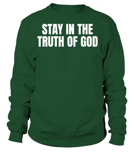 Stay In The Truth of God Women's Sweatshirt