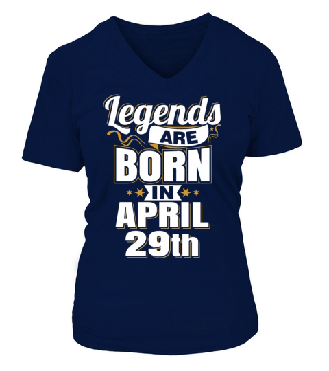 Legends are Born In April 29th Women's V-Neck T-shirt